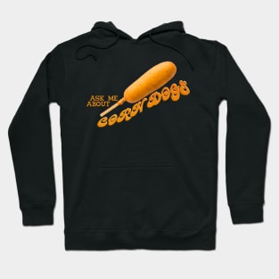 CORN DOGS Hoodie